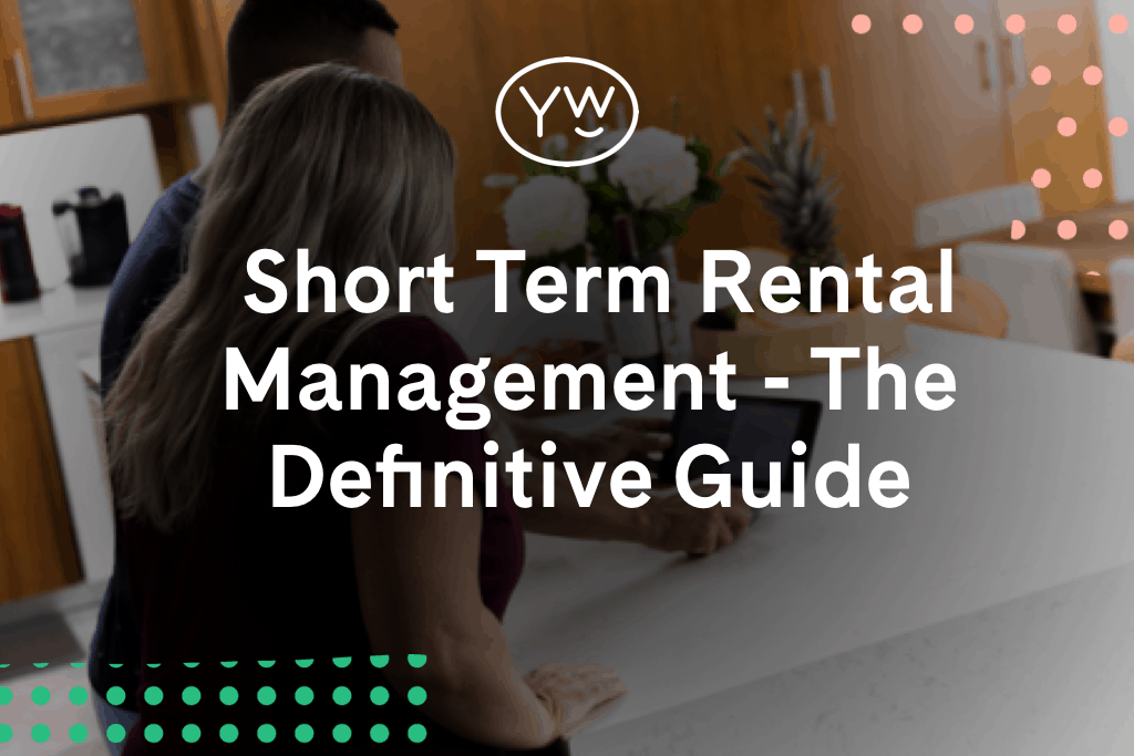 short-term-rental-management-the-definitive-guide-yourwelcome