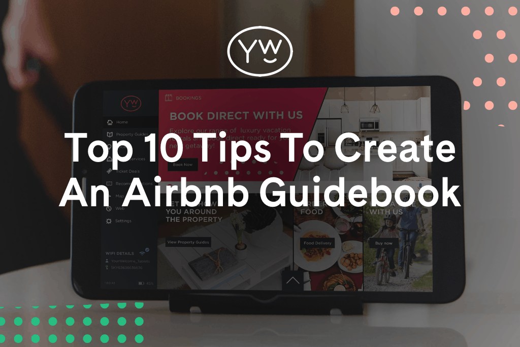 Top 10 Tips To Create An Airbnb Guidebook - YourWelcome